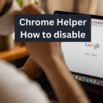 What is Google Chrome Helper Renderer and How to Disable It?